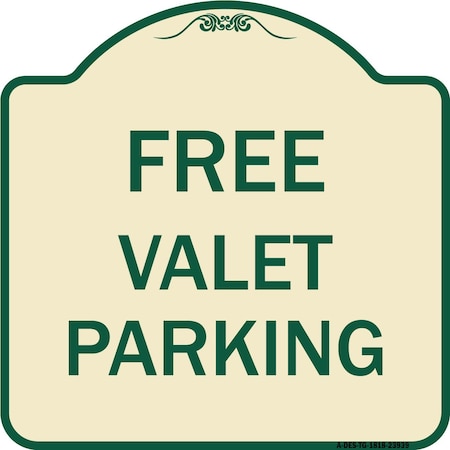 Signmission Designer Series Free Valet Parking, Tan & Green Heavy-Gauge Aluminum Sign, 18" x 18", TG-1818-23939 A-DES-TG-1818-23939